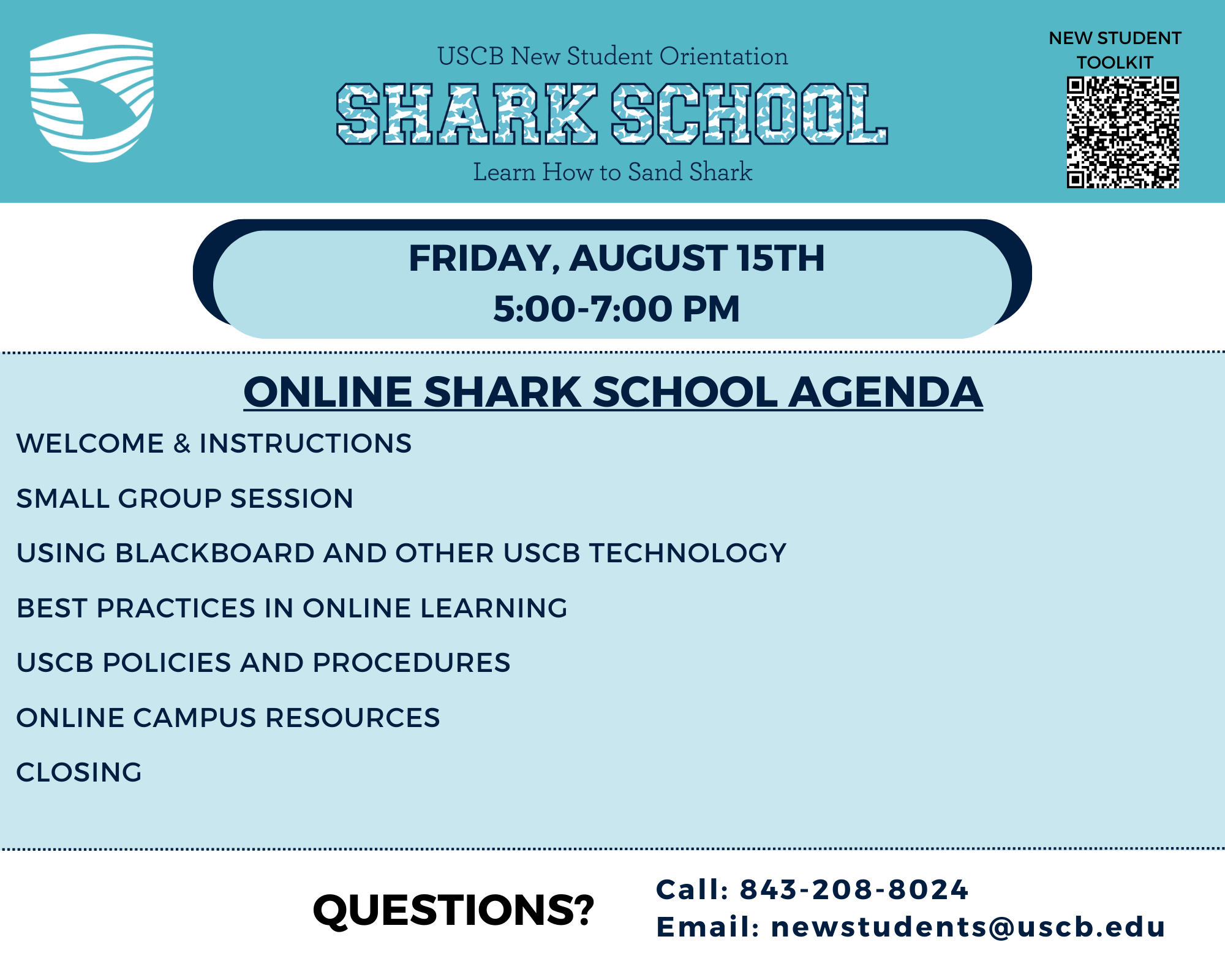 Online Shark School Agenda, Welcome, Small Group Session, Using Blackboard and other USCB Technology, Best Practices in Online Learning, USCB Policies and Procedures, Online Campus Resources, Closing