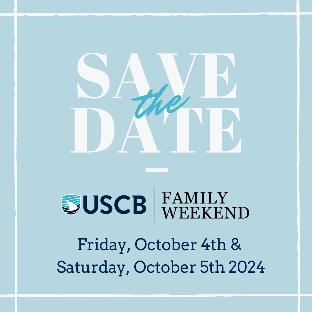 Save the Date for USCB Family Weekend, Friday, October 4th and Saturday, October 5th 2024